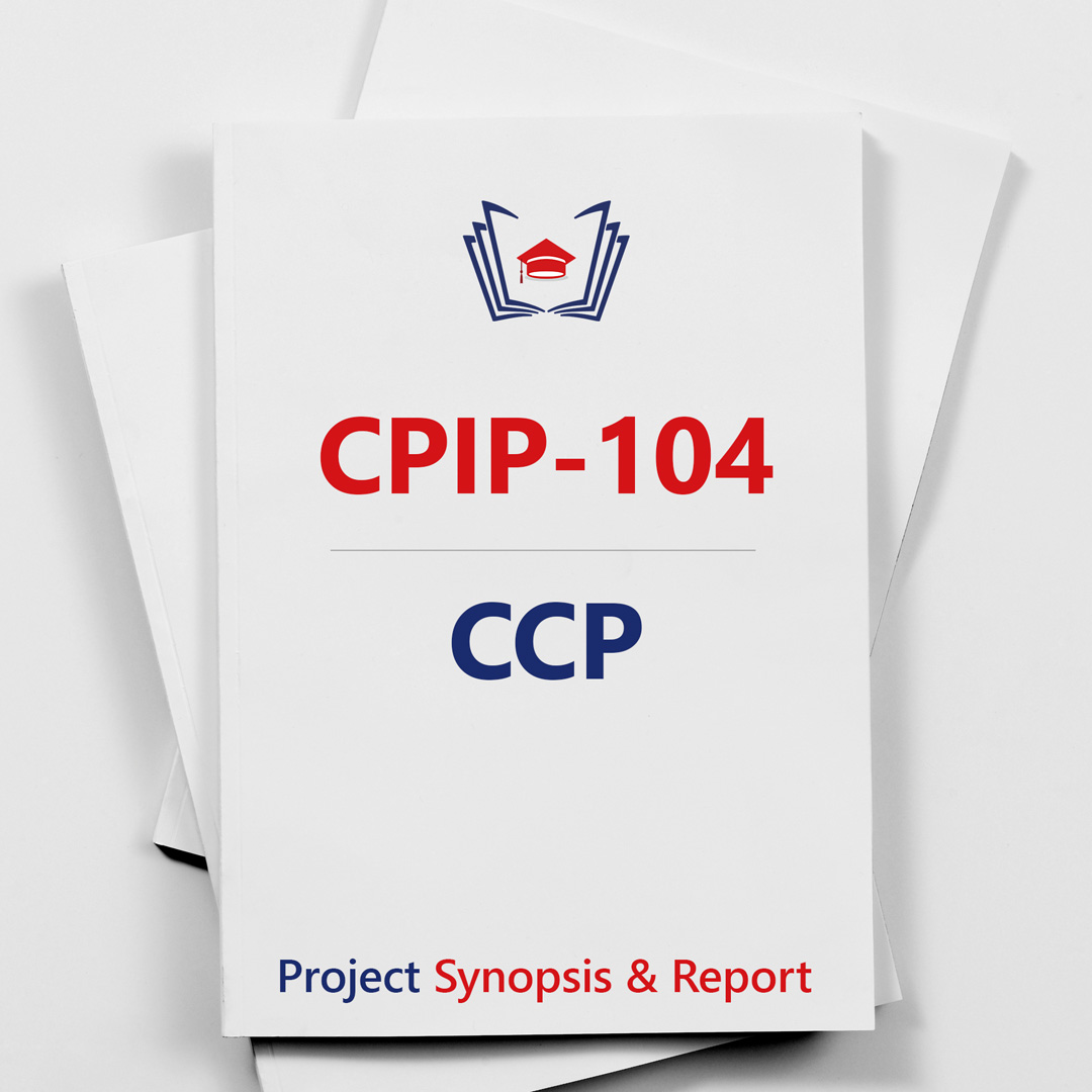 IGNOU CCP Project Synopsis & Report Guidelines (CPIP-104)