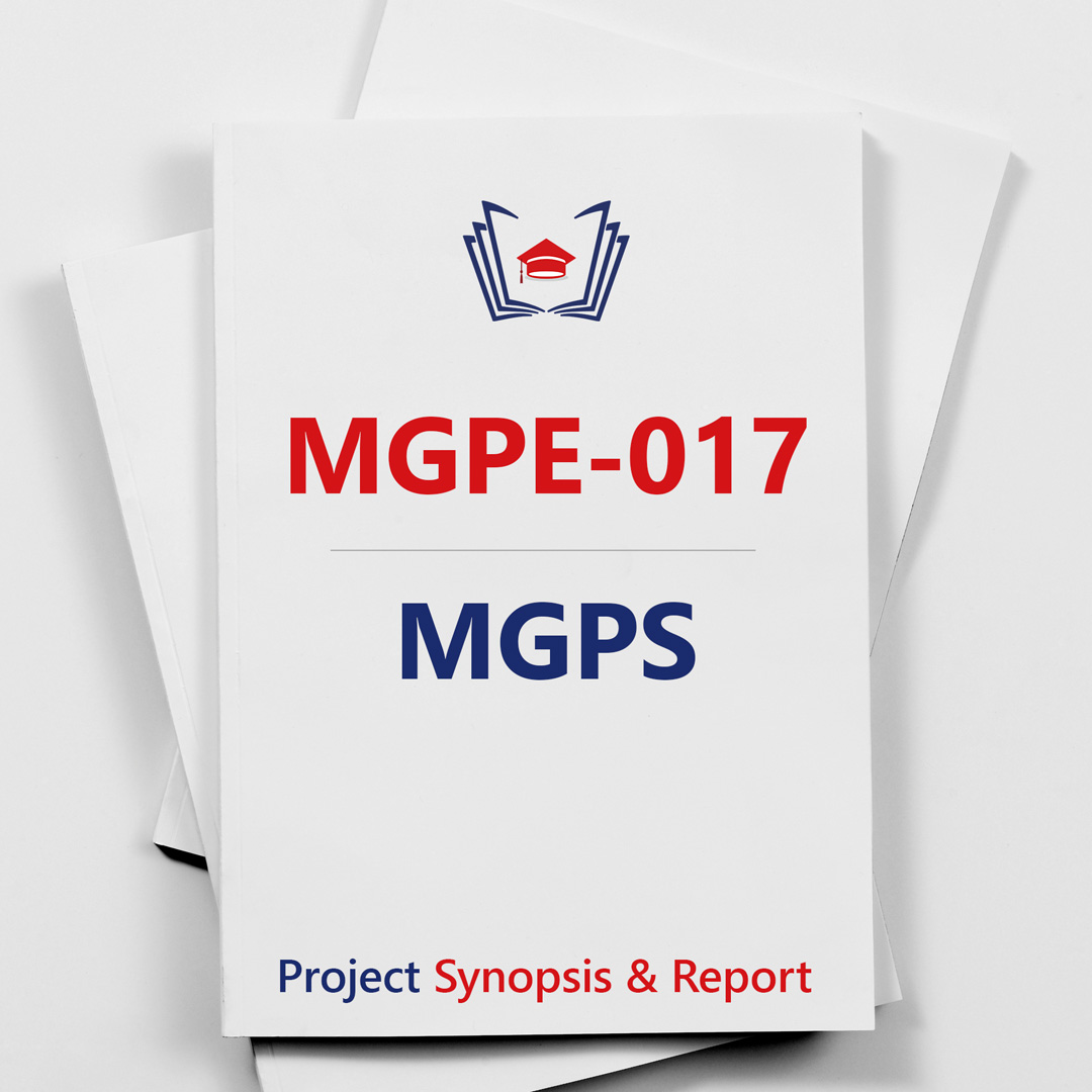 IGNOU MGPS Project Synopsis & Report Guidelines (MGPE-017)