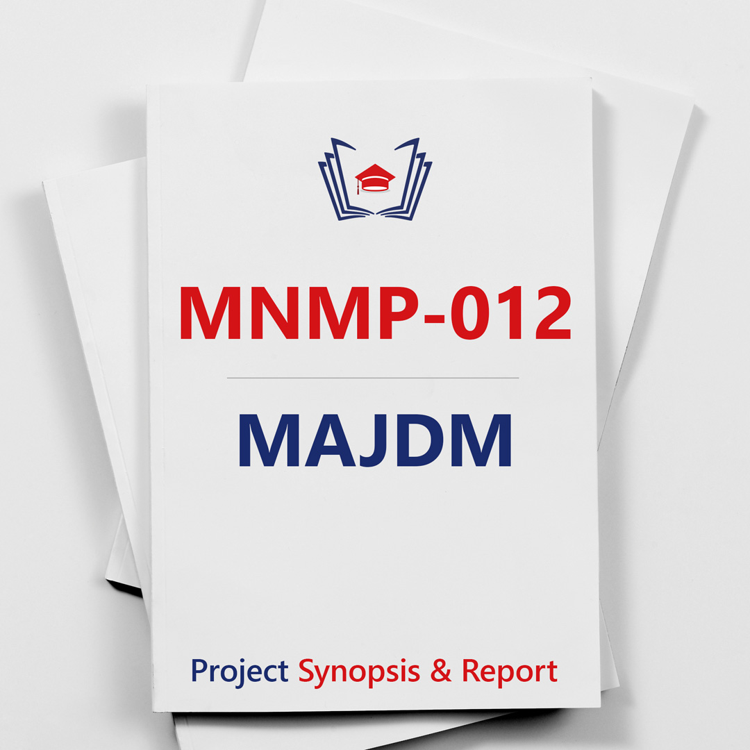 IGNOU MAJDM Project Synopsis & Report Guidelines (MNMP-012)