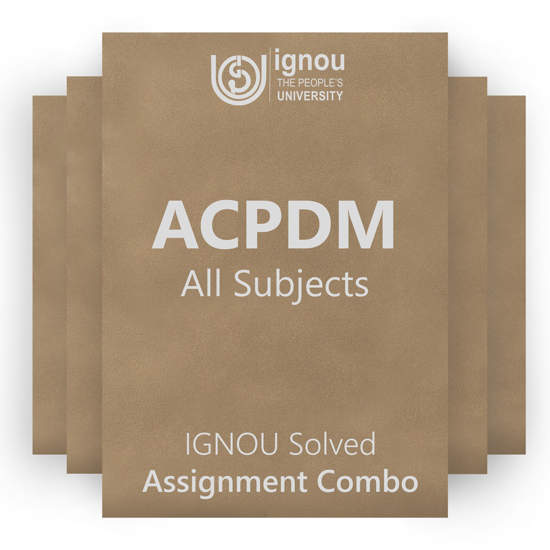 IGNOU ACPDM Solved Assignment Combo 2022-23 / 2023