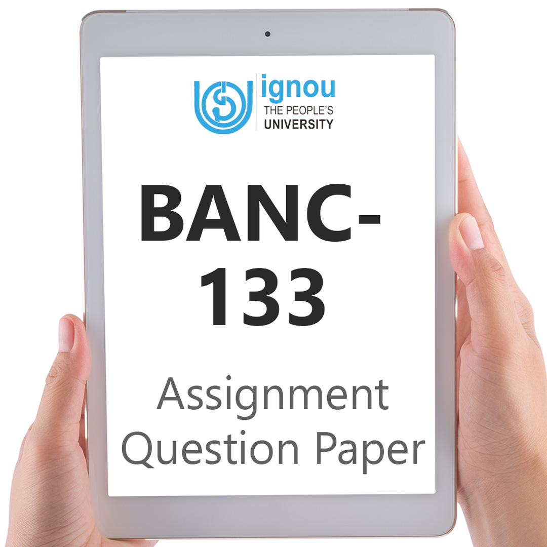 IGNOU BANC-133 Assignment Question Paper Free Download (2023-24)