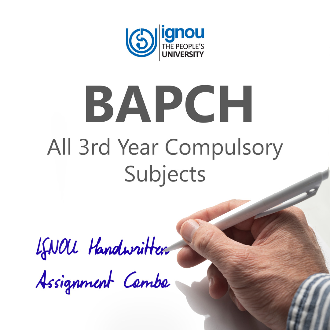 IGNOU BAPCH 3rd Year Compulsory Handwritten Assignment Combo 202324 / 2024