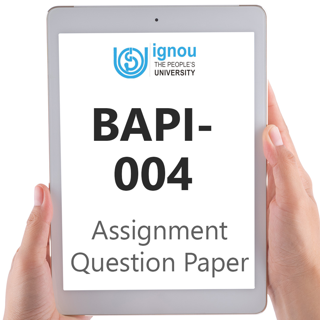 IGNOU BAPI-004 Assignment Question Paper Free Download (2023-24)