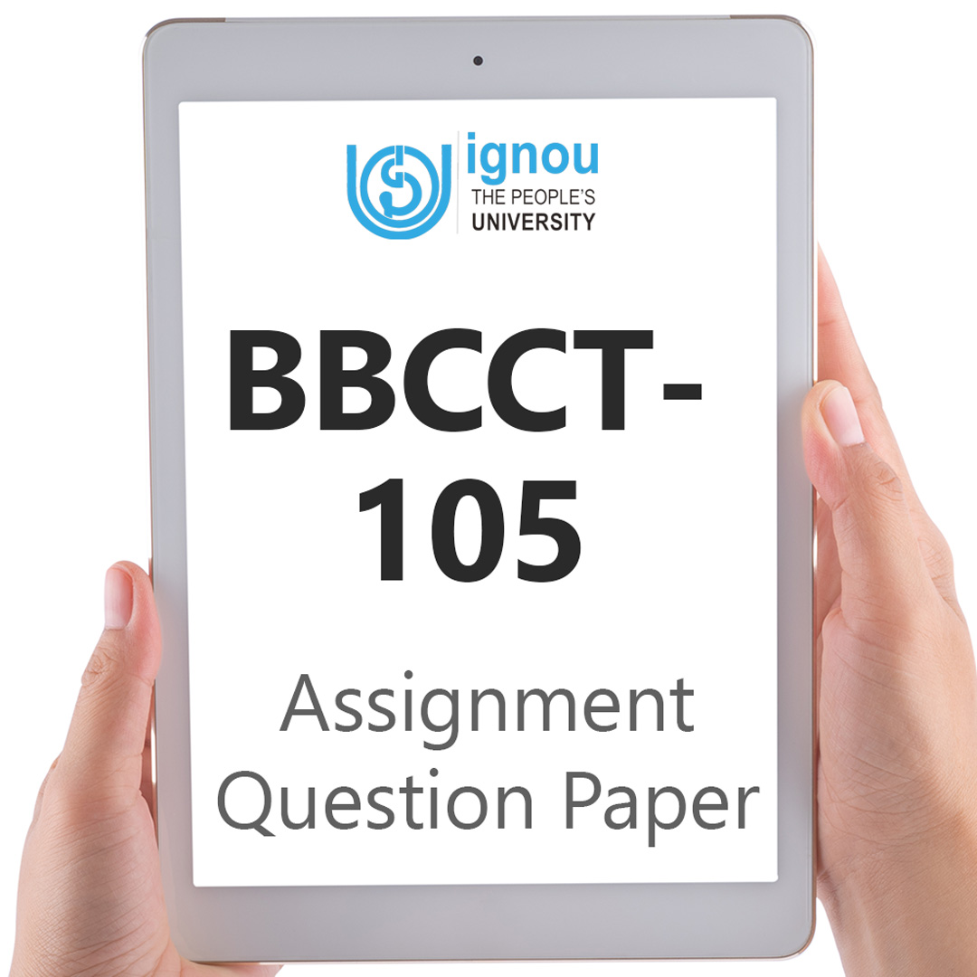 IGNOU BBCCT-105 Assignment Question Paper Free Download (2023-24)