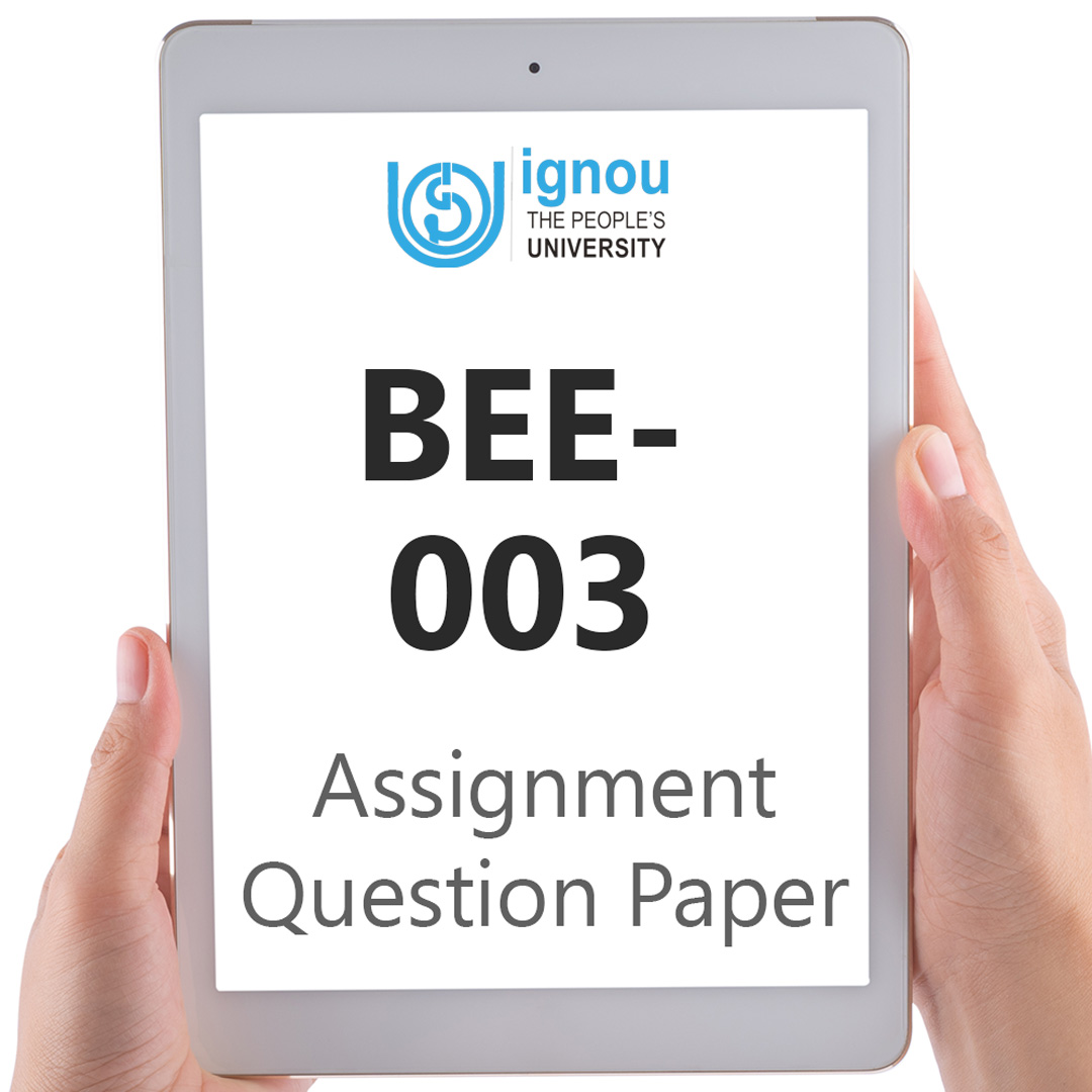 IGNOU BEE-003 Assignment Question Paper Free Download (2023-24)