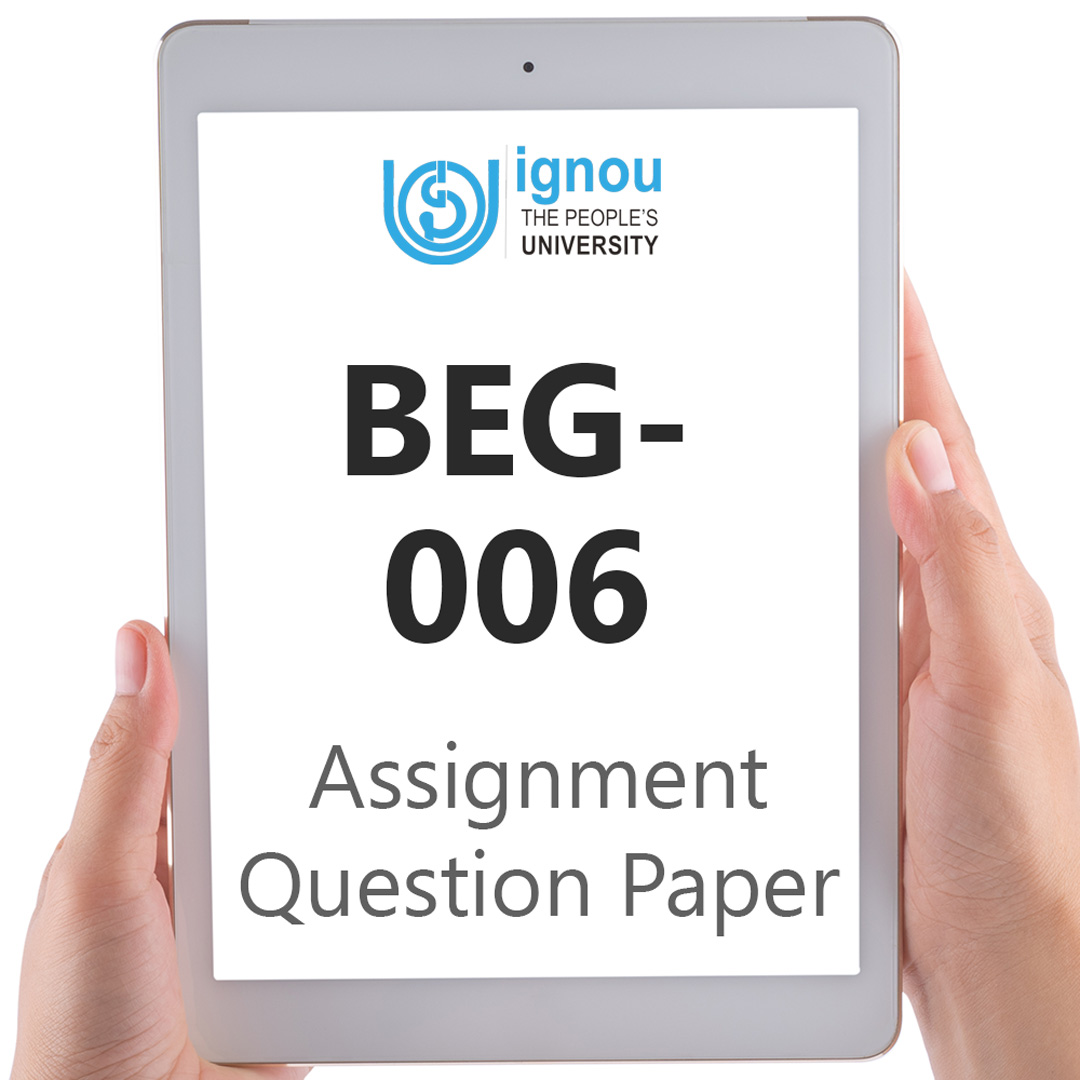 IGNOU BEG-006 Assignment Question Paper Free Download (2023-24)