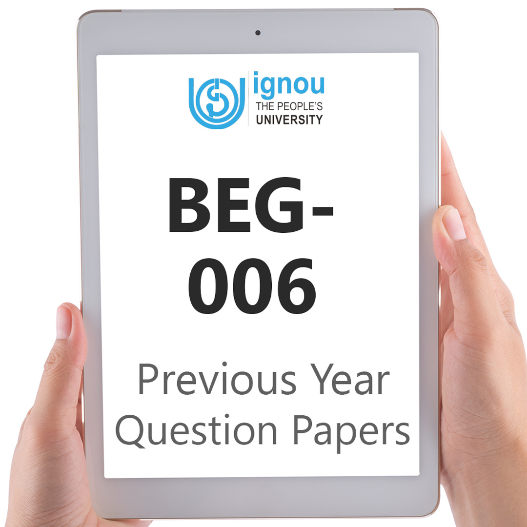 IGNOU BEG-006 Previous Year Exam Question Papers