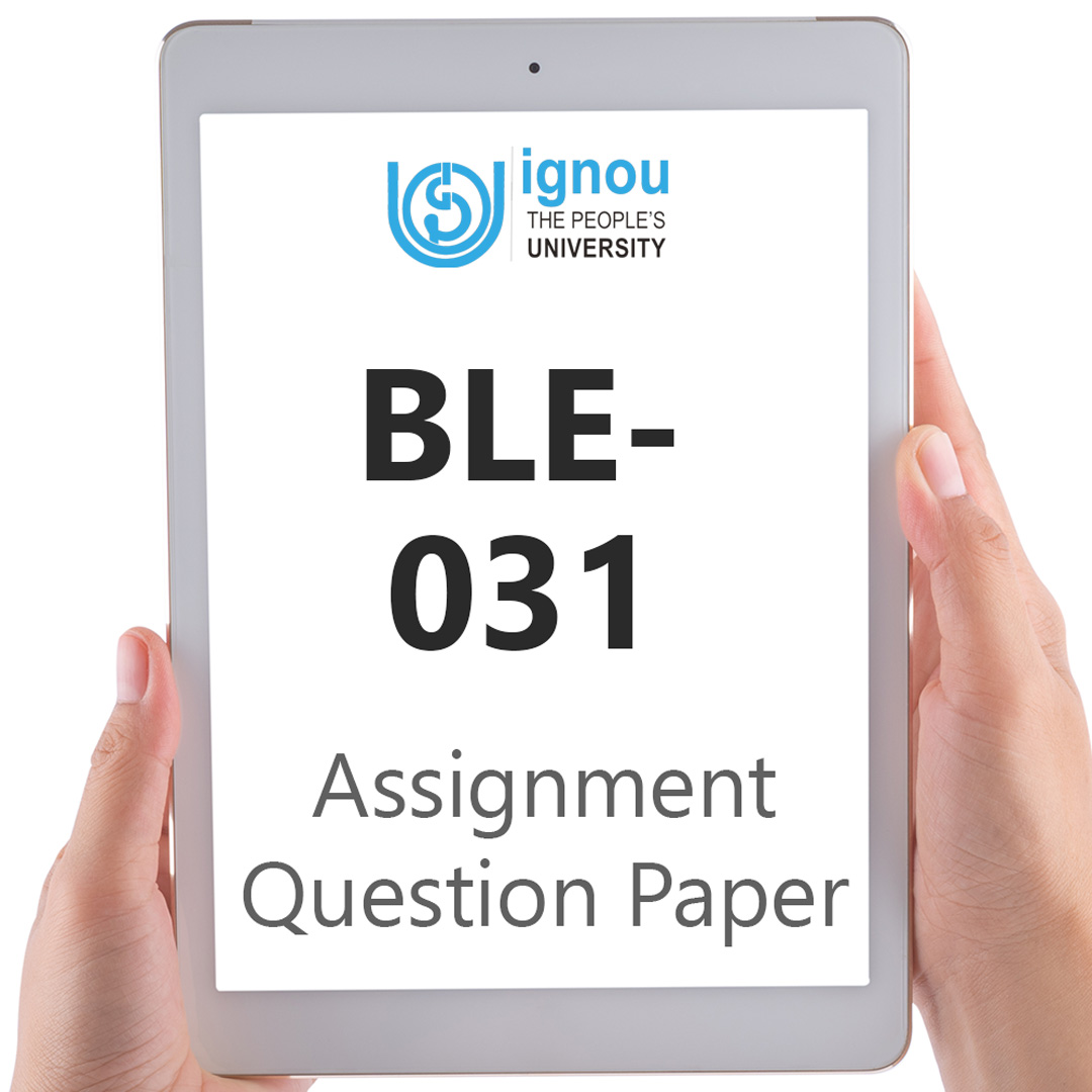 IGNOU BLE-031 Assignment Question Paper Free Download (2023-24)