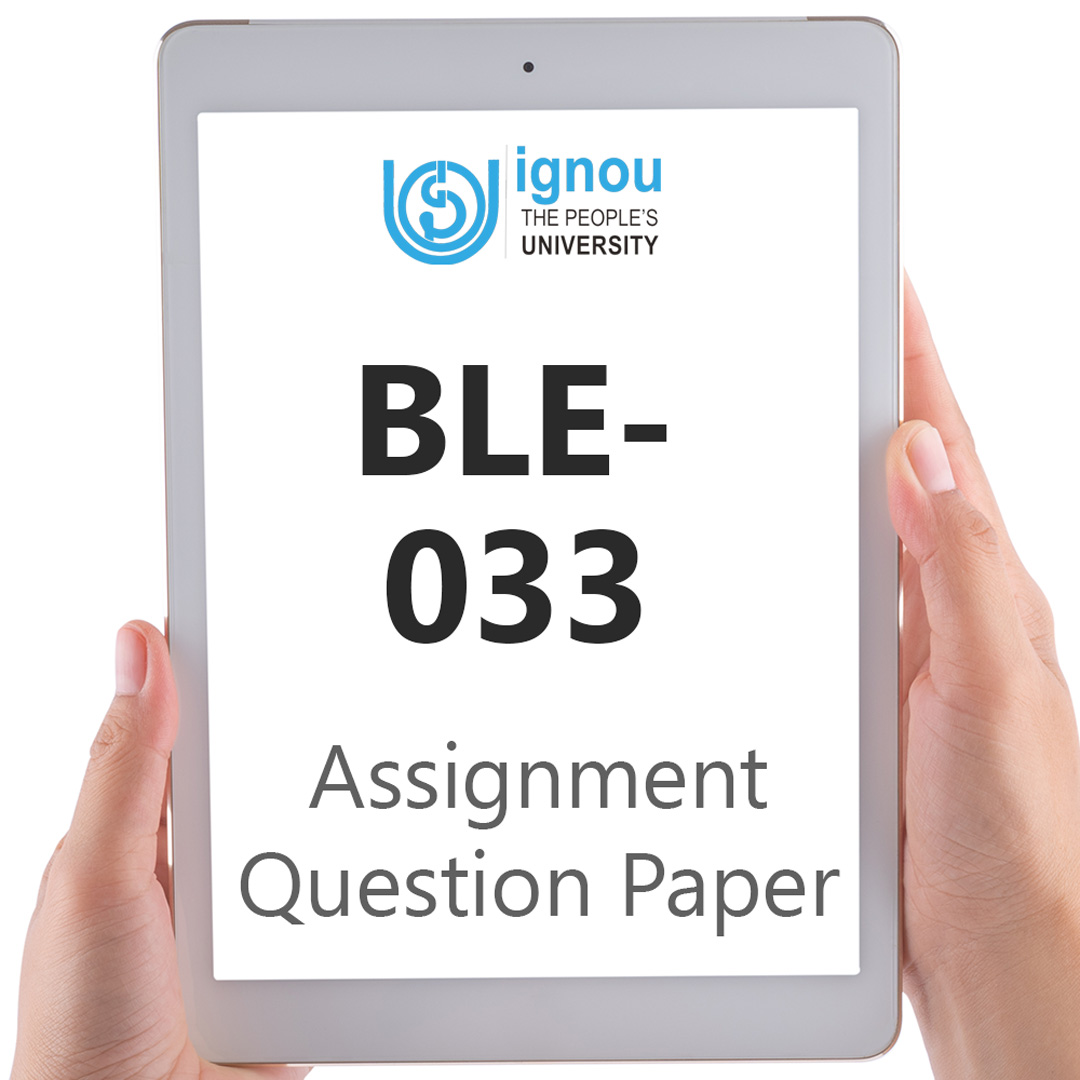 IGNOU BLE-033 Assignment Question Paper Free Download (2023-24)