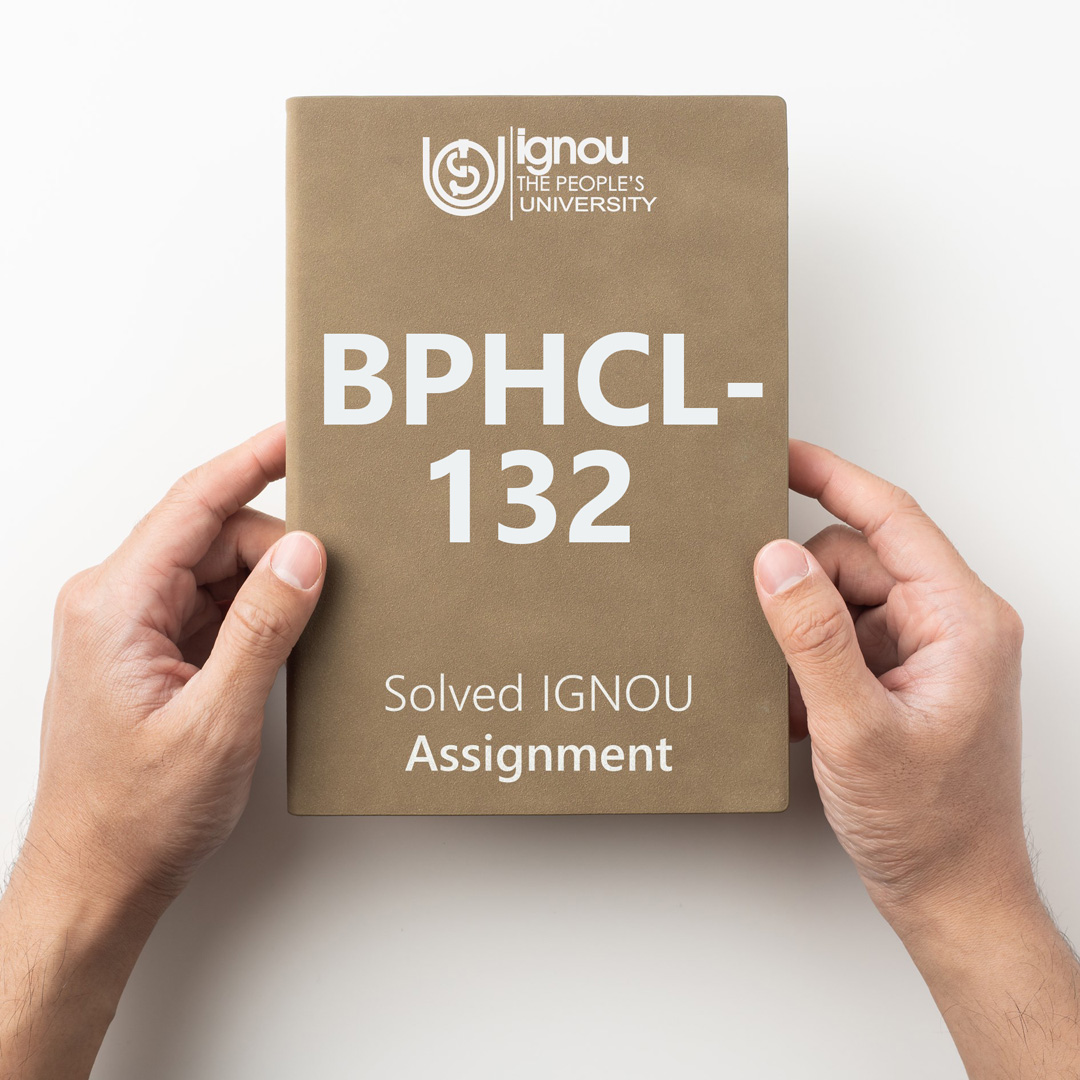 IGNOU BPHCL-132 Solved Assignment for 2022-23 / 2023