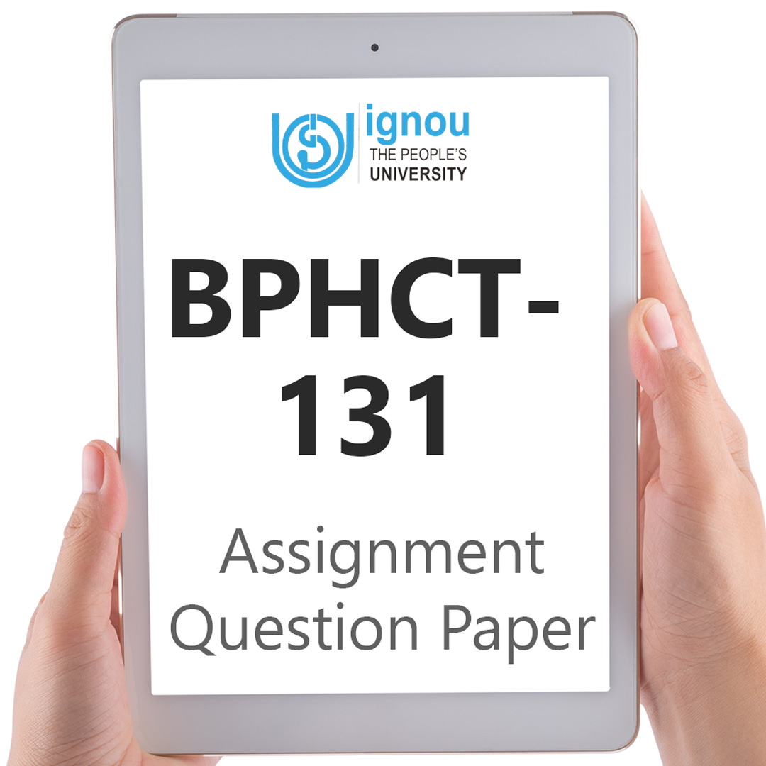 IGNOU BPHCT-131 Assignment Question Paper Free Download (2023-24)