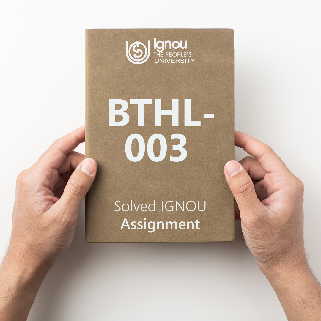 IGNOU BTHL-003 Solved Assignment for 2022-23 / 2023