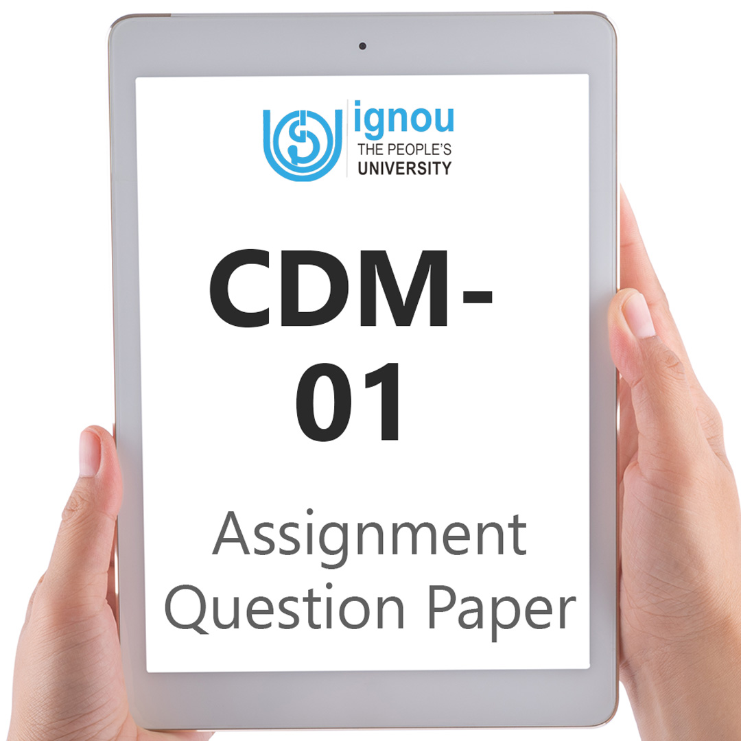 IGNOU CDM-01 Assignment Question Paper Free Download (2023-24)