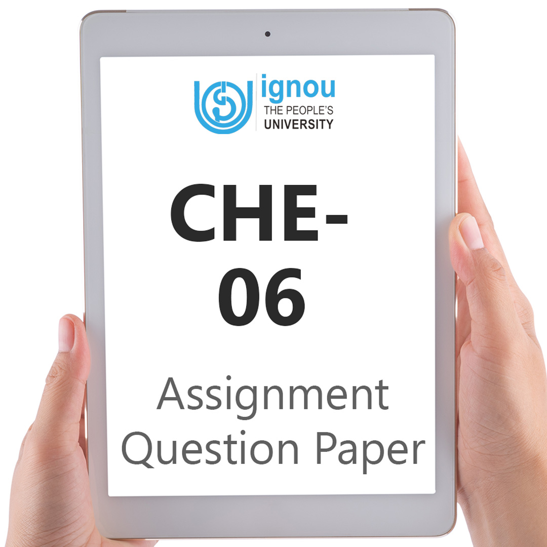 IGNOU CHE-06 Assignment Question Paper Free Download (2023-24)
