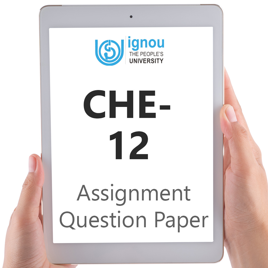 IGNOU CHE-12 Assignment Question Paper Free Download (2023-24)