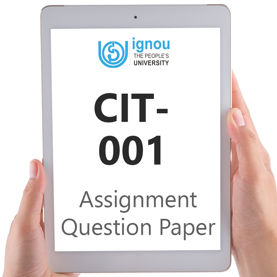 IGNOU CIT-001 Assignment Question Paper Free Download (2023-24)