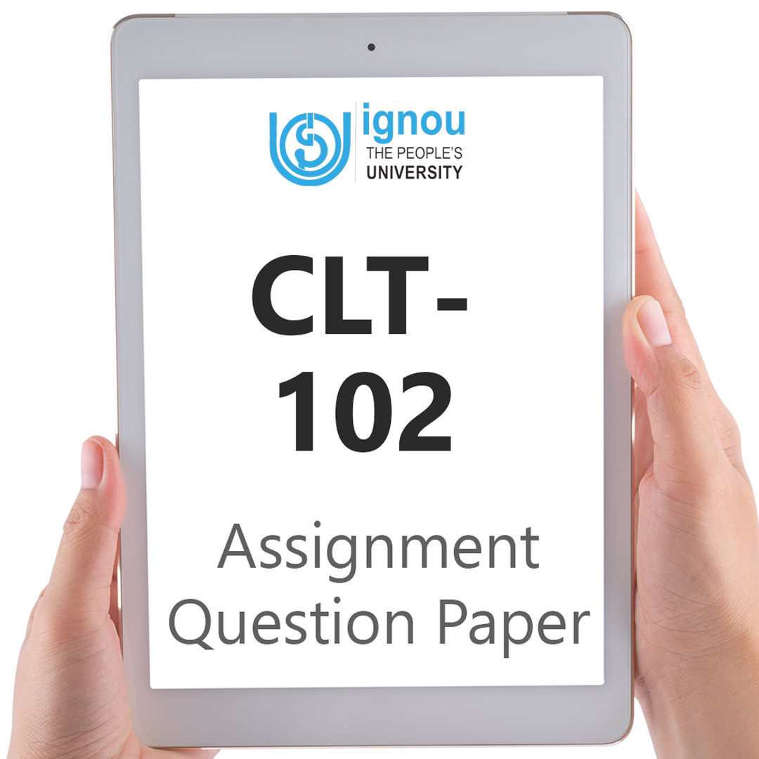 IGNOU CLT-102 Assignment Question Paper Free Download (2023-24)