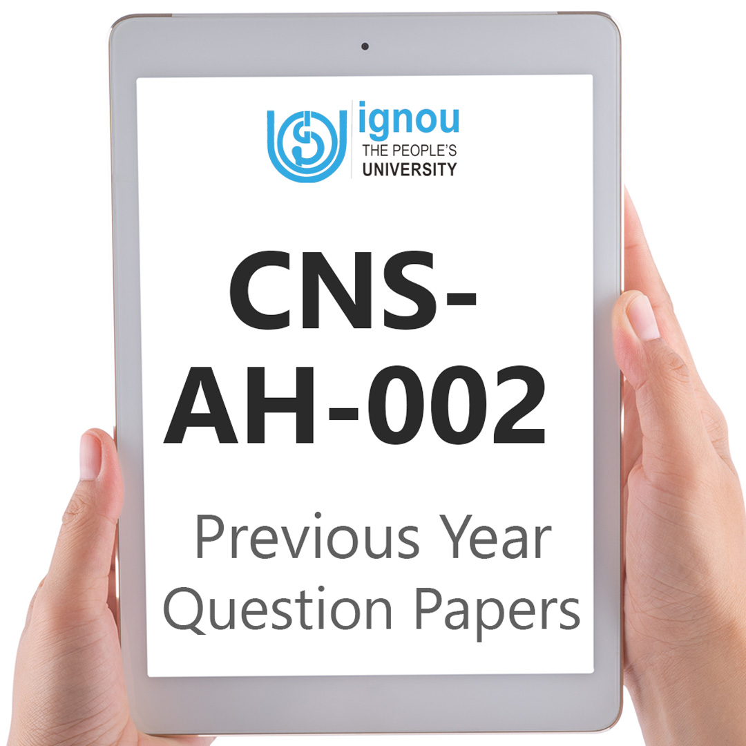 IGNOU CNS AH 002 Previous Year Exam Question Papers IGNOU Help