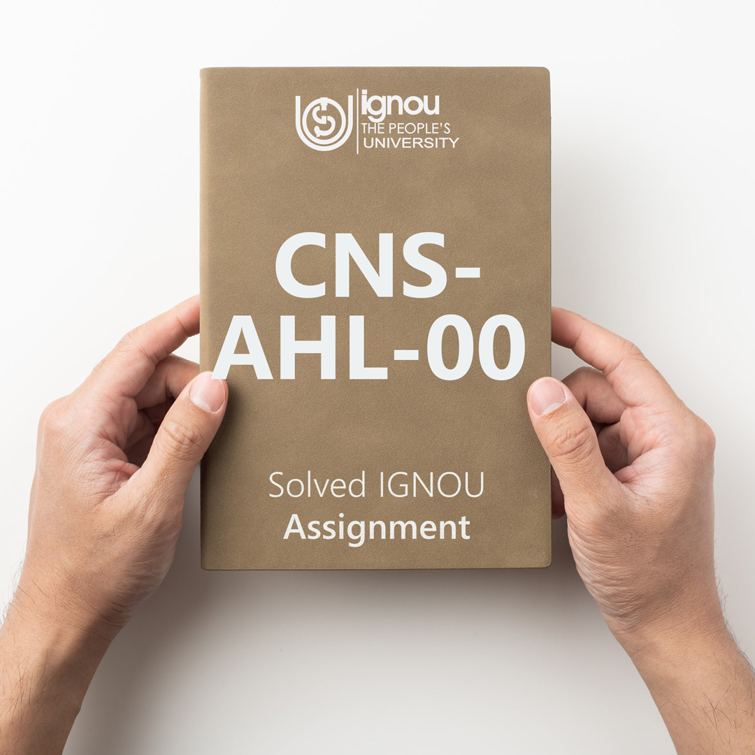 IGNOU CNS-AHL-001 Solved Assignment for 2022-23 / 2023