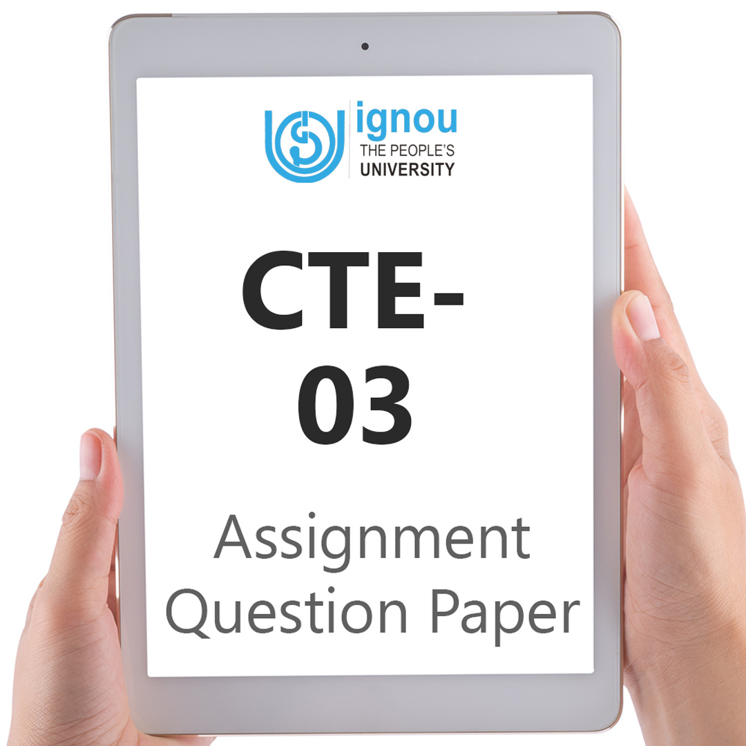 IGNOU CTE-03 Assignment Question Paper Free Download (2023-24)