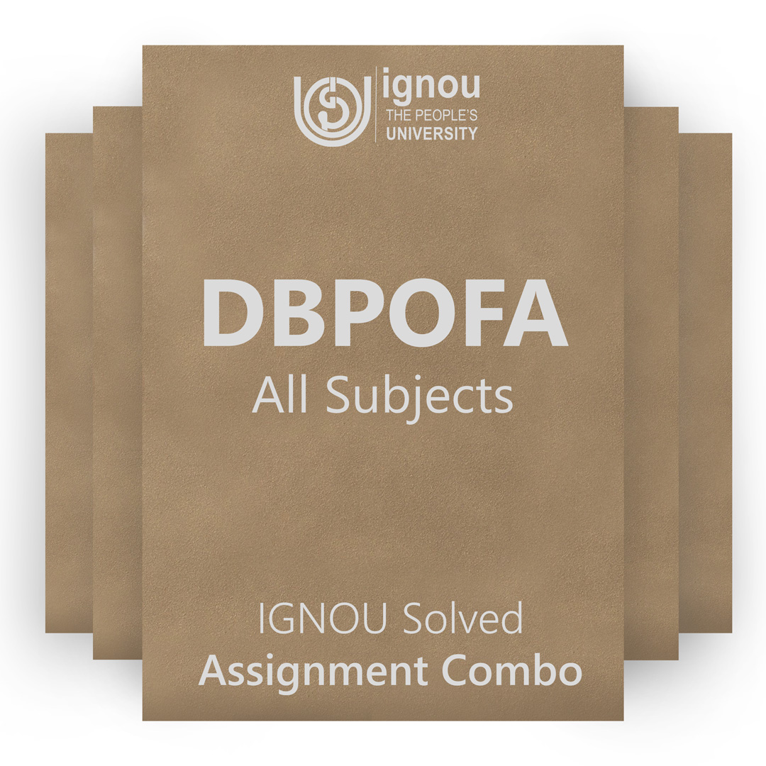 IGNOU DBPOFA Solved Assignment Combo 2022-23 / 2023