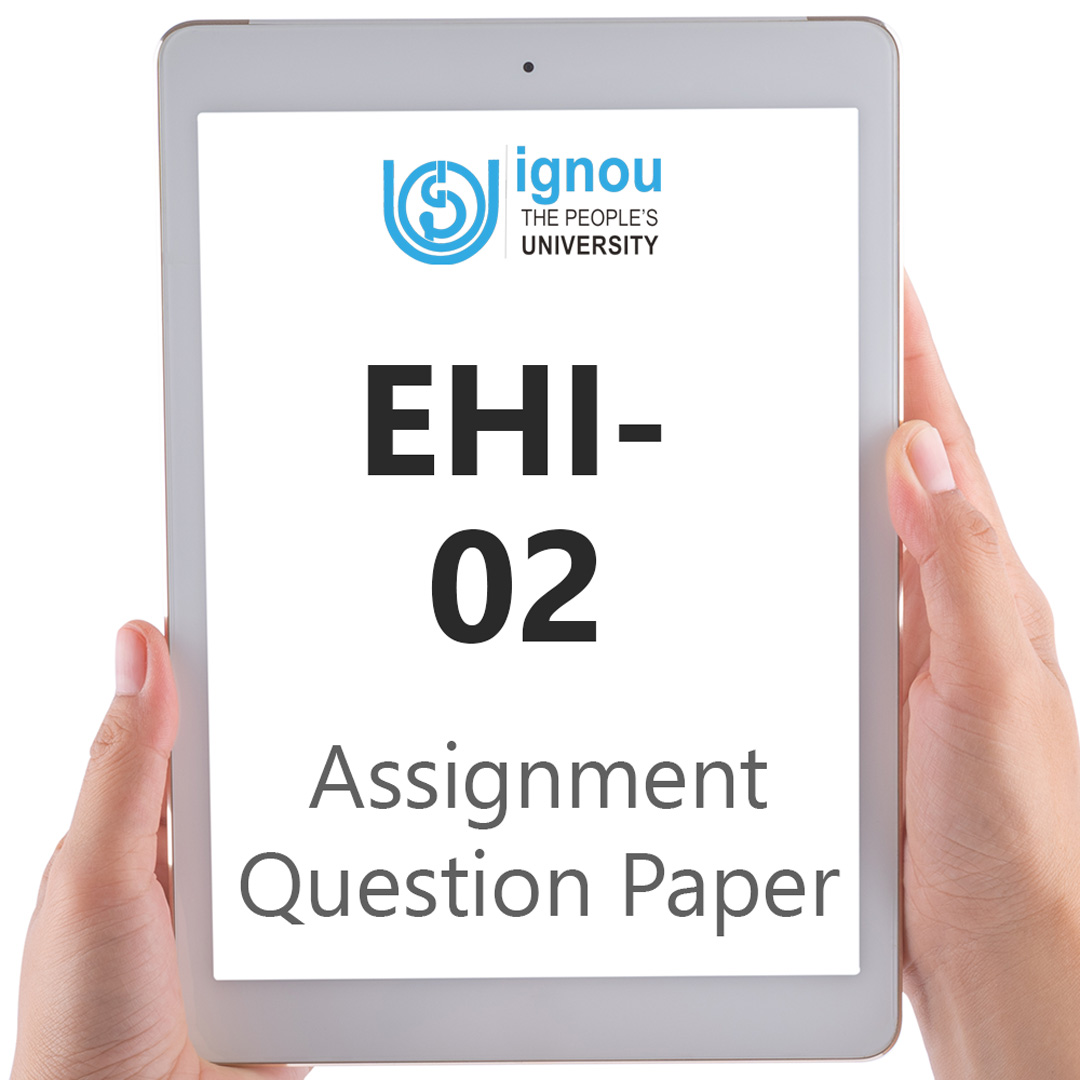IGNOU EHI-02 Assignment Question Paper Free Download (2023-24)