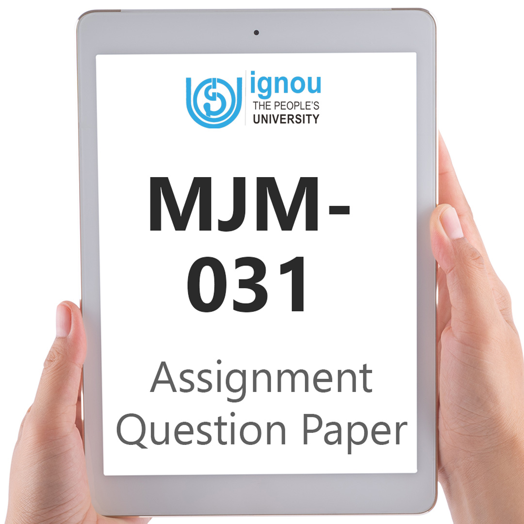 IGNOU MJM-031 Assignment Question Paper Free Download (2023-24)