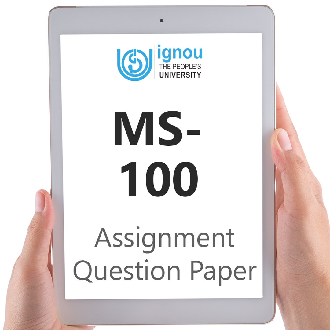 IGNOU MS-100 Assignment Question Paper Free Download (2023-24)