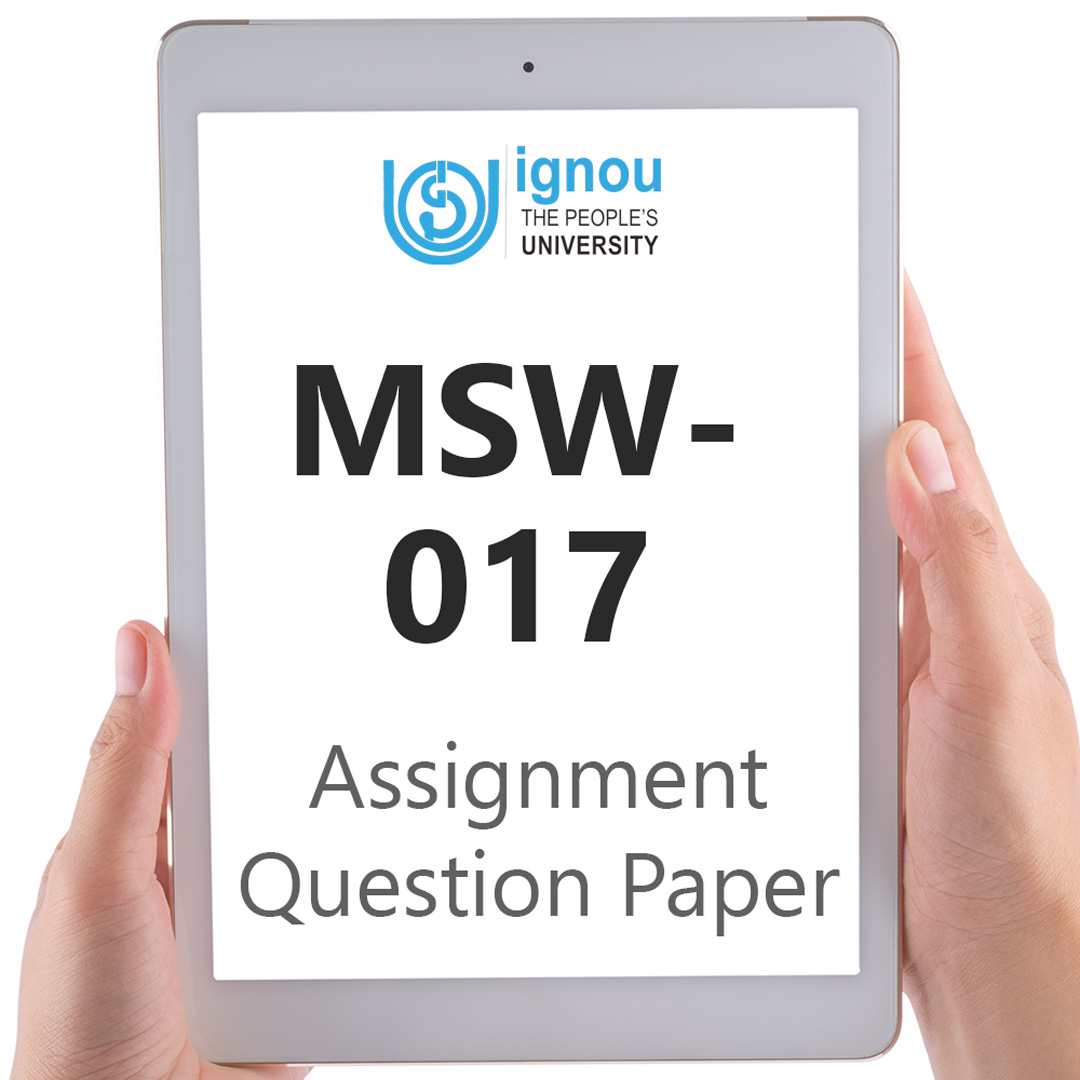 IGNOU MSW-017 Assignment Question Paper Free Download (2023-24)