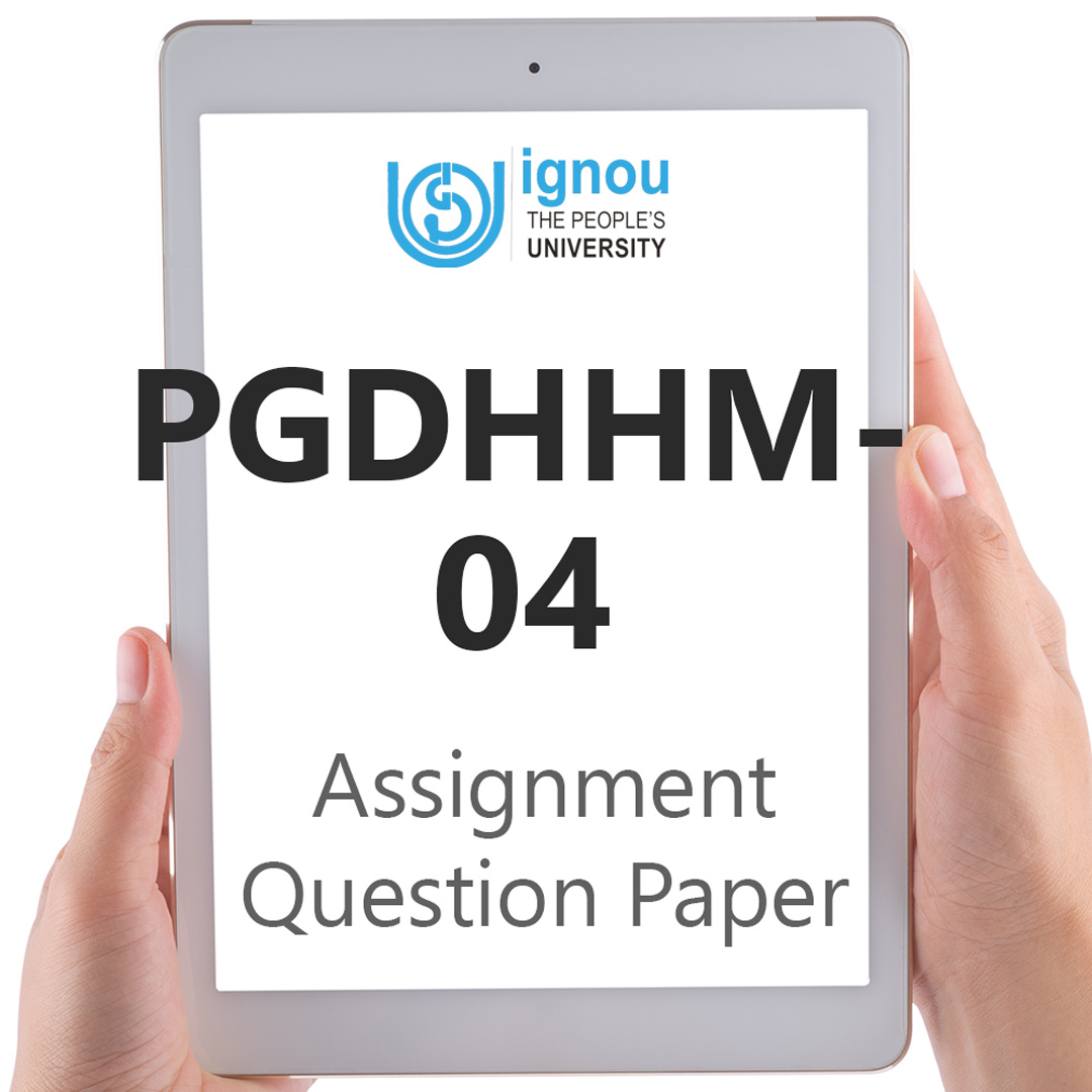 IGNOU PGDHHM-04 Assignment Question Paper Free Download (2023-24)